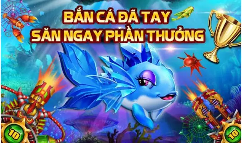 Slot/Bắn cá thưởng không giới hạn